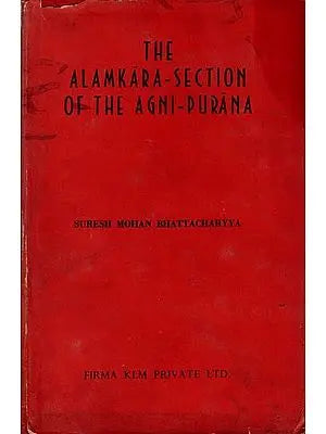 The Alamkara-Section of the Agni-Purana (An Old and Rare Book)