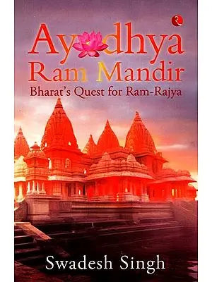 Ayodhya Ram Mandir (Bharat's Quest for Ram-Rajya)