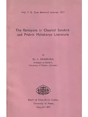 The Ramayana in Classical Sanskrit and Prakrit Mahakavya Literature (An Old and Rare Book)