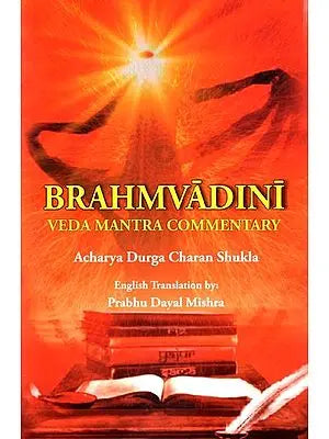 Brahmvadini- Veda Mantra Commentary