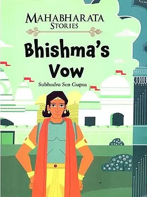 Mahabharata Stories- Bhishma's Vow