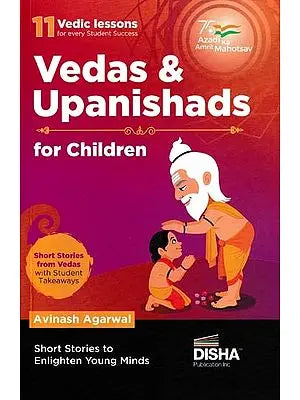 Vedas & Upanishads for Children (11 Vedic Lessons for Every Student Success)