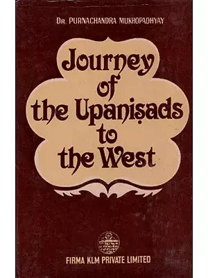 Journey of the Upanisads to the West (An Old and Rare Book)