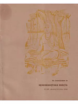 An Introduction to Brhadaranyaka Bhasya (An Old and Rare Book)