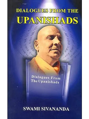 Dialogues From The Upanishads