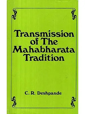 Transmission of the Mahabharata Tradition: Vyasa and Vyasids (Studies in Indian and Asian Civilizations)