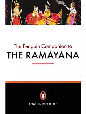 The Penguin Companion to the Ramayana