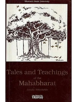 Tales and Teachings of the Mahabharat