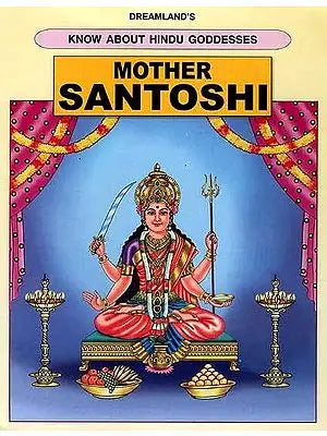 Mother Santoshi (Know About Hindu Goddesses Series)