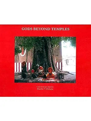 Gods Beyond Temples