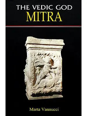 The Vedic God Mitra: A Concise Study