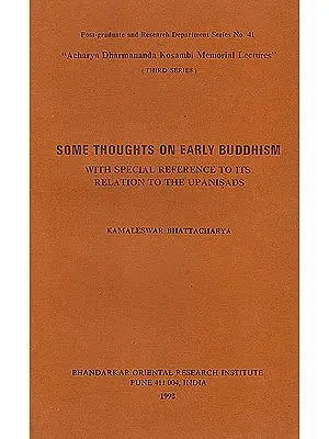 Some Thoughts on Early Buddhism (With Special Reference To Its Relation To The Upanishads): A Rare Book