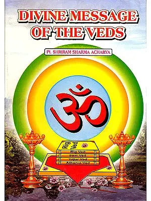 Divine Message of The Vedas