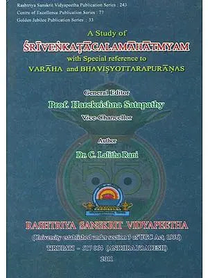 A Study of Sri Venkatacala Mahatmyam with Special Reference to Varaha and Bhavisyottara Puranas