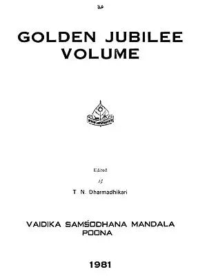 Golden Jubilee Volume: Collection of Papers on Vedic Studies (An Old and Rare Book)