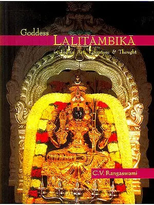 Goddess Lalitambika in Indian Art, Literature & Thought