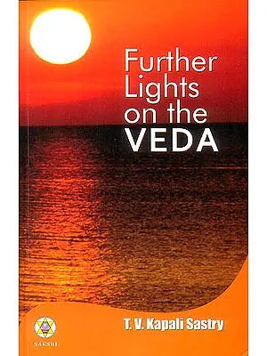 Further Lights on The Veda