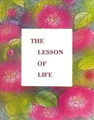 The Lesson of Life (178 Sayings in The Handwriting of The Mother)