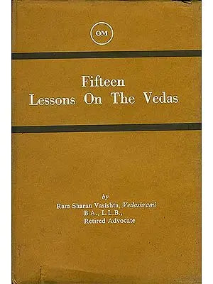 Fifteen Lessons on The Vedas (An Old and Rare Book)