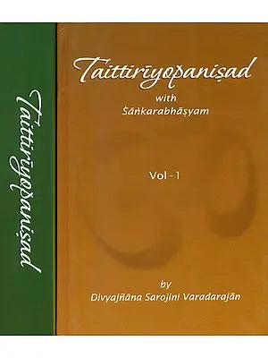 Taittiriyopanisad with Sankarabhasyam: Explaining Each and Every Word of the Bhashya (Set of 2 Volumes)