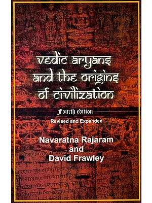 Vedic Aryans and the Origins of Civilization