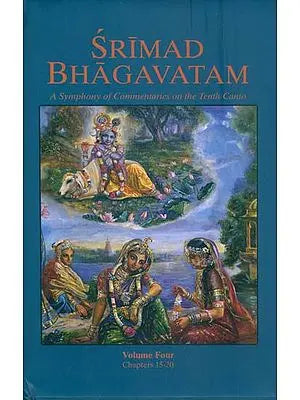 Srimad Bhagavatam  - A Symphony of Commentaries on the Tenth Canto (Vol-IV)