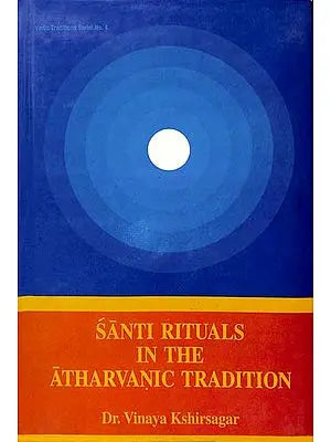 Santi Rituals in The Atharvanic Tradition