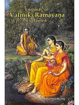 Enigmas in Valmiki Ramayna Explained