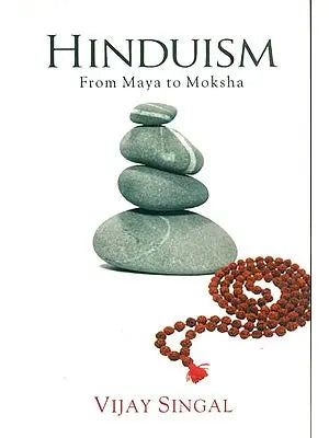 Hinduism - From Maya to Moksha