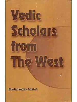 Vedic Scholars from The West