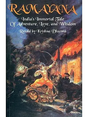 Ramayana (India's Immortal Tale of Adventure, Love and Wisdom Retold)