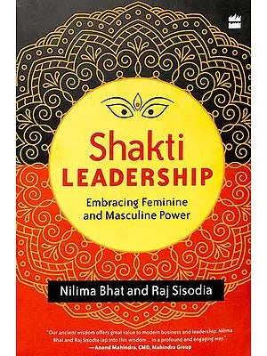 Shakti Leadership (Embracing Feminine and Masucline Power)