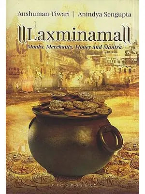 Laxminama: Monks, Merchants, Money and Mantra