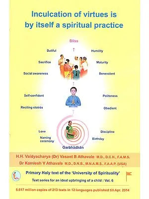 Inculcation of Virtues is by Itself a Spiritual Practice