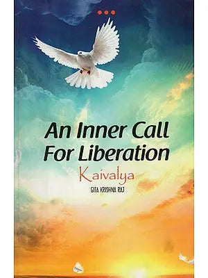 Kaivalya (An Inner Call for Liberation)