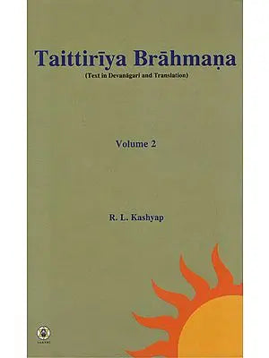 Taittiriya Brahmana - Text in Devanagari and Translation (Volume 2)