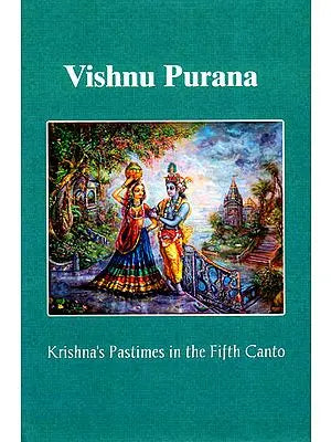 Vishnu Purana (Krishna's Pastimes in the Fifth Canto)