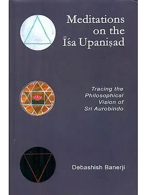 Meditations on the Isa Upanishad