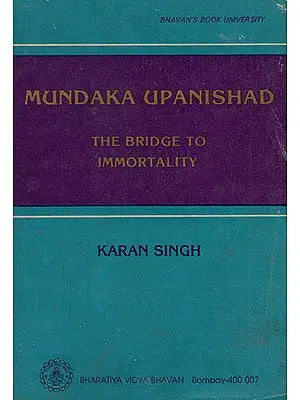 Mundaka Upanishad- The Bridge to Immortality (An Old and Rare Book)