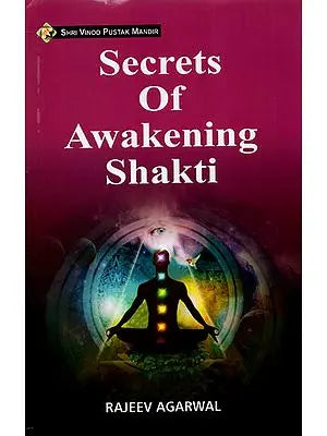 Secrets of Awakening Shakti