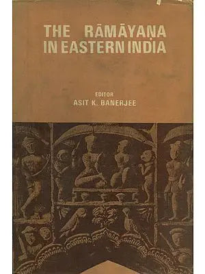 The Ramayana in Eastern India (An Old and Rare Book)