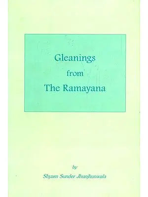 Gleanings From The Ramayana