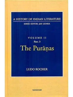 The Puranas (A History Of Indian Literature, Volume-2, Fasc-3)