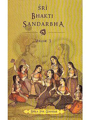 Sri Bhakti Sandarbha (Volume-3)