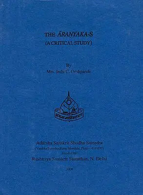 The Aranyaka-s (A Critical Study)