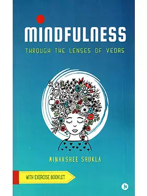 Mindfulness - Through The Lenses of Vedas