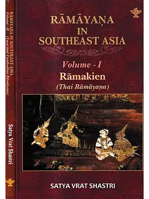 Ramayana in Southeast Asia in Set of 2 Volumes (Ramakien Thai Ramayana-Laos and Cambodian Ramayana)