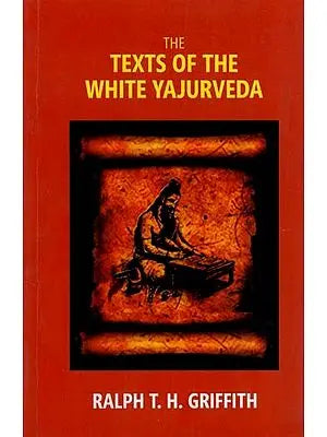 The Texts of the White Yajurveda