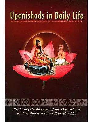 Upanishads in Daily Life