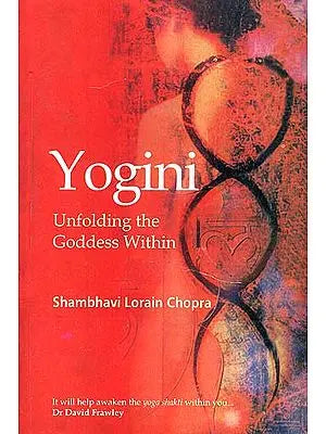 Yogini: Unfolding the Goddess Within